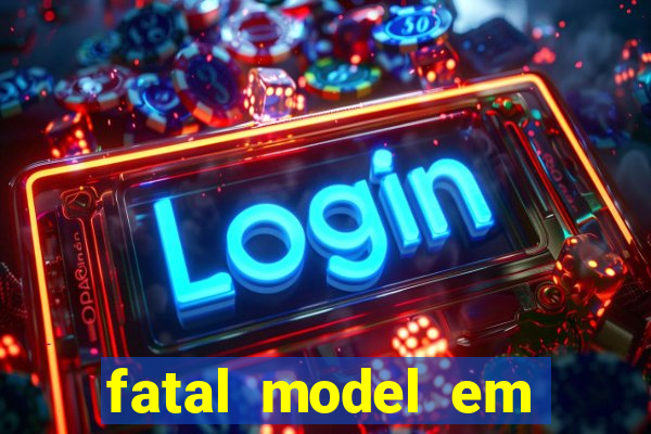 fatal model em porto nacional